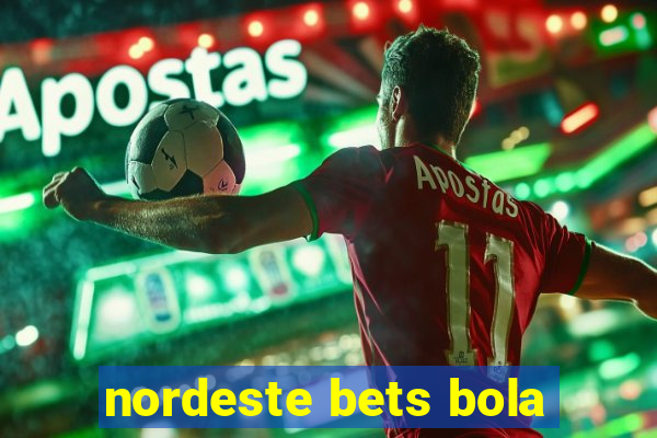 nordeste bets bola